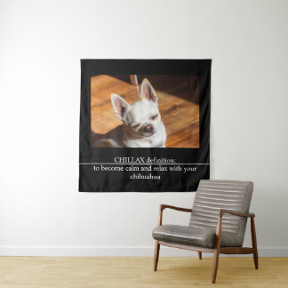 CHILLAX definition calm relax chihuahua photo text Tapestry