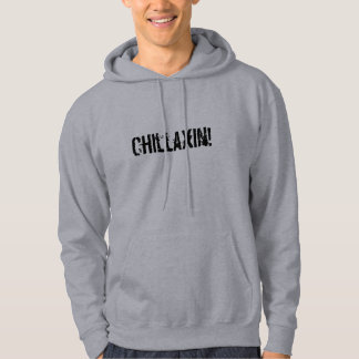Chillaxin! Grey Hooded Sweatshirt