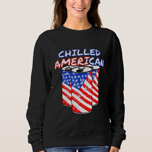 Chilled American Cold Beer 4th July American Flag  Sweatshirt (Front)