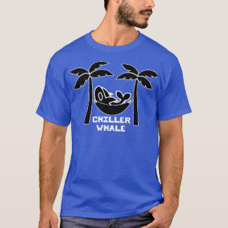 chiller whale T-Shirt