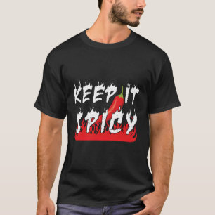 Chilli Chile Pepper Keep It Spicy Food Chilli Cook T-Shirt