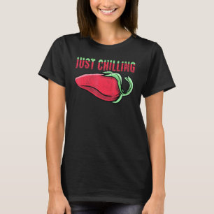 Chilli Just Chilling Vegetables Spices Pepper Chef T-Shirt