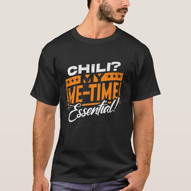Chilli My Me-Time Essential! T-Shirt (Front)
