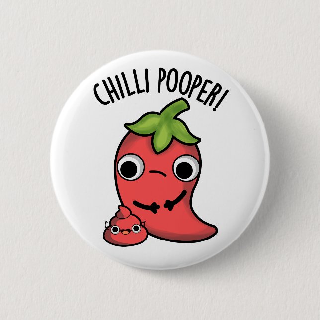 Chilli Poooper Funny Pepper Pun  6 Cm Round Badge (Front)