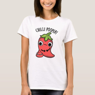 Chilli Poooper Funny Pepper Pun  T-Shirt
