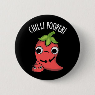 Chilli Pooper Funny Pepper Pun 6 Cm Round Badge
