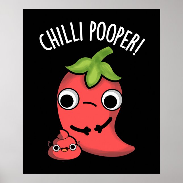 Chilli Pooper Funny Pepper Pun Poster (Front)