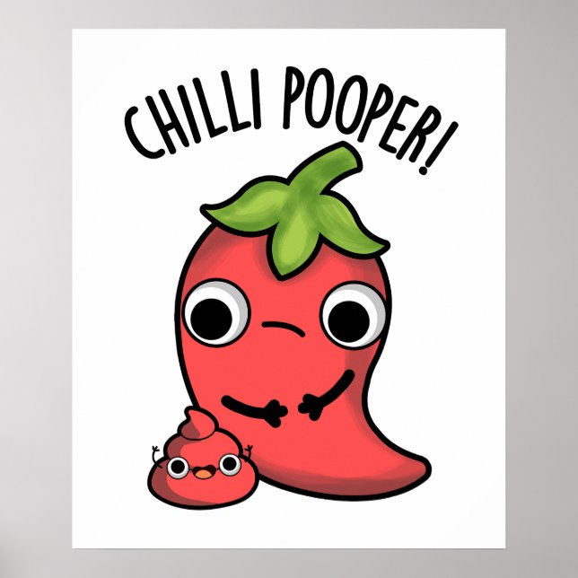 Chilli Pooper Funny Pepper Pun Poster (Front)