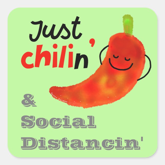 Chilli Pun - Just Chilin & Social Distancin Square Sticker (Front)