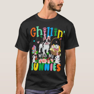 Chillin#39; With My Bunnies Easter Day Bunnies Fre T-Shirt