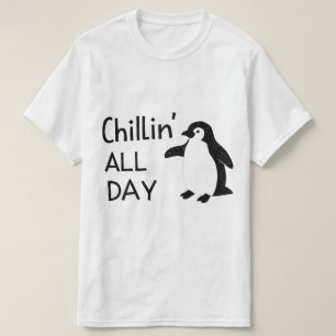 “Chillin’ All Day” Penguin T-Shirt