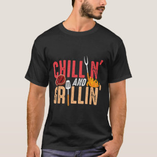 Chillin And Grillin Barbecue Party  T-Shirt