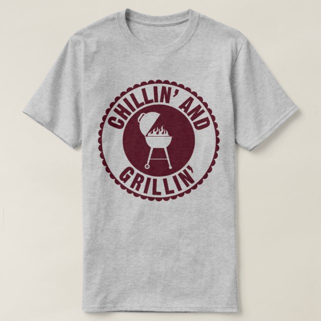 Chillin' And Grillin' BBQ Chef Cook Humour T-Shirt (Design Front)