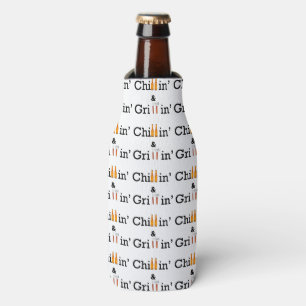 Chillin and Grillin Bottle and Can Huggie Bottle Cooler