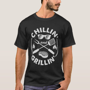 Chillin And Grillin Costume Funny Bbq Grilling Dad T-Shirt