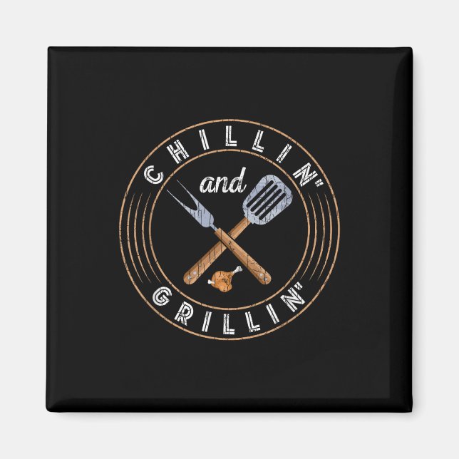 Chillin And Grillin Funny Barbeque Grilled Bbq Lov Magnet (Front)