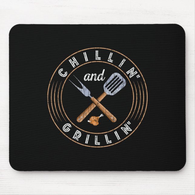 Chillin And Grillin Funny Barbeque Grilled Bbq Lov Mouse Pad (Front)