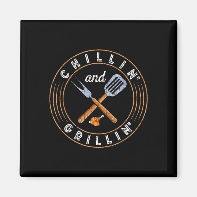 Chillin and grillin funny barbeque grilled bbq magnet (Front)