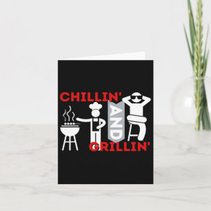 Chillin And Grillin - Funny Bbq Smoker Byrbecue Gr Card