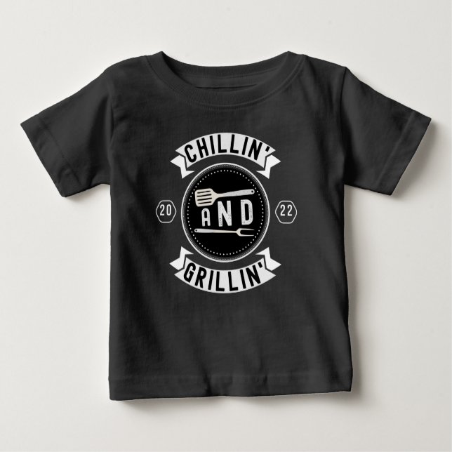 Chillin and Grillin Funny Outdoor Summer BBQ Baby T-Shirt (Front)
