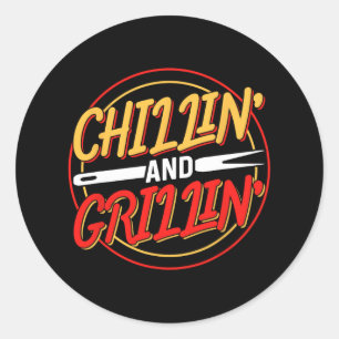 Chillin' And Grillin' Meat Grill Byrbecue Grilling Classic Round Sticker
