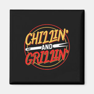 Chillin' And Grillin' Meat Grill Byrbecue Grilling Magnet