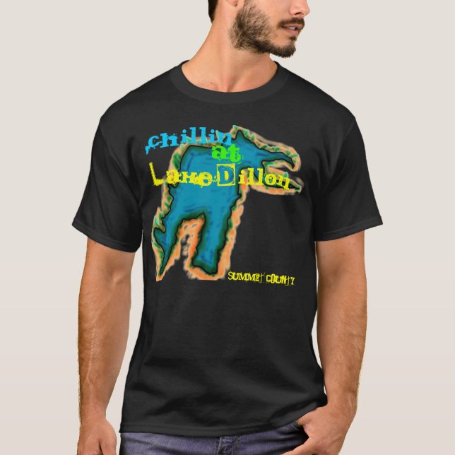 Chillin at Lake Dillon shirt (Front)