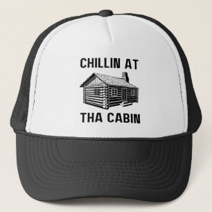 Chillin At The Cabin Trucker Hat