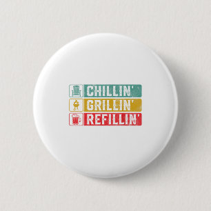 Chillin Grillin Refillin Bbq Pit Meat Smoker Grill 6 Cm Round Badge