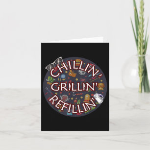 Chillin Grillin Refillin Crazy Funny Beer Bbq Card