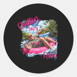 Chillin Like A Felon Funny Trump Shirt Summer Trum Classic Round Sticker