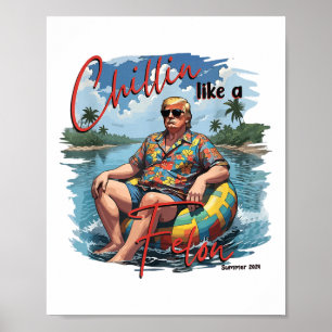 Chillin Like A Felon Funny Trump Summer 2024 _1 Poster
