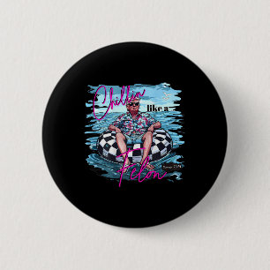 Chillin Like A Felon Funny Trump Summer 2024 (on 6 Cm Round Badge