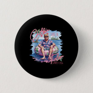 Chillin Like A Felon Summer 2024 Trump Take Americ 6 Cm Round Badge