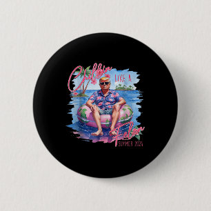 Chillin Like A Felon Summer Republican Pro Trump, 6 Cm Round Badge
