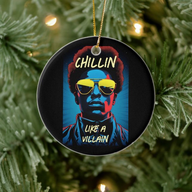 Chillin Like a Villain Ceramic Ornament (Tree)