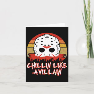 Chillin Like A Villain Horror Movie Fan Card