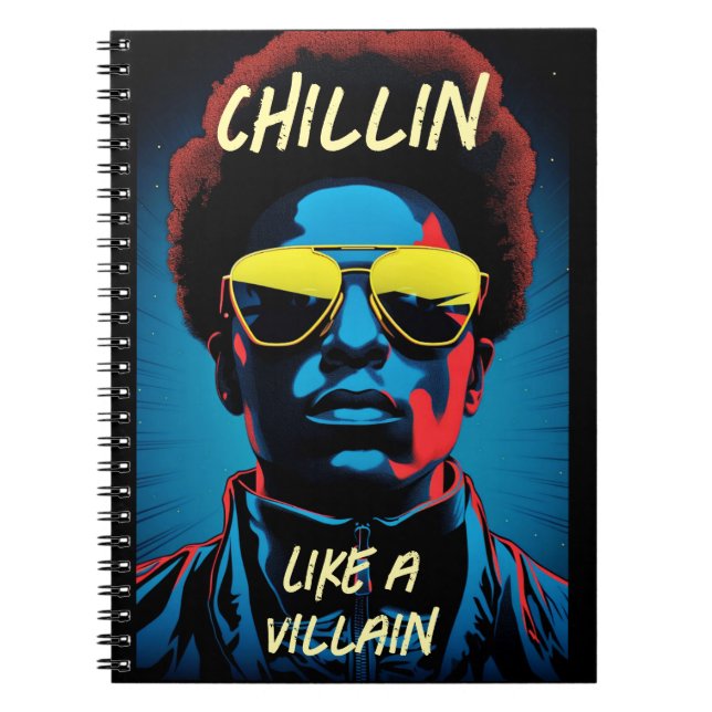 Chillin Like a Villain Notebook (Front)