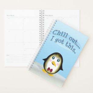 Chillin' Penguin - Chill Out, I Got This. Planner