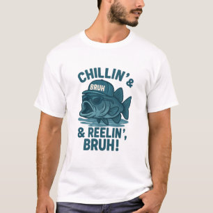 Chillin’ & Reelin’ BRUH Funny Patriotic Fishing T-Shirt