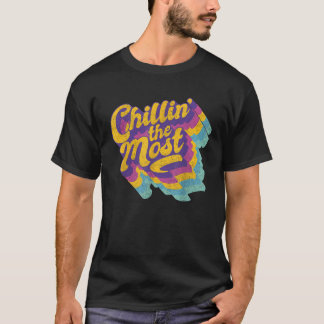 Chillin the Most relaxing summer vibes T-Shirt