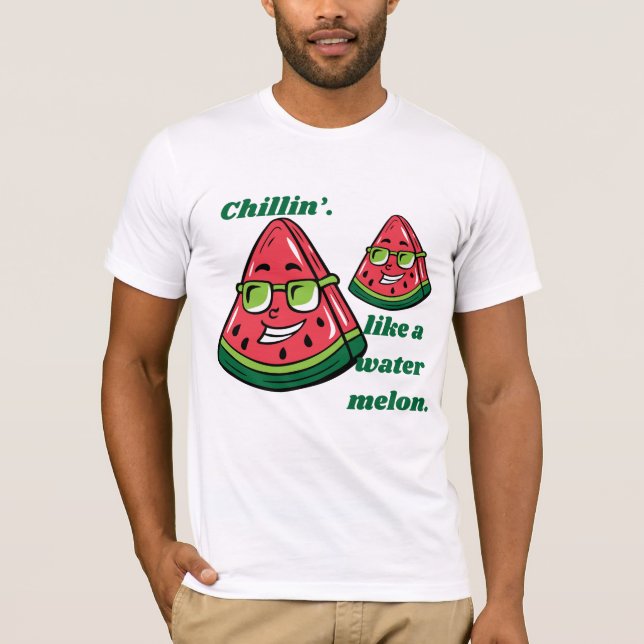 CHILLIN WATERMELON T-Shirt (Front)