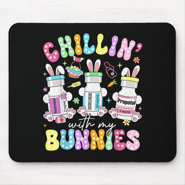 Chillin With Bunnies Pharmacy Tech Nurse Easter Mouse Pad (Front)