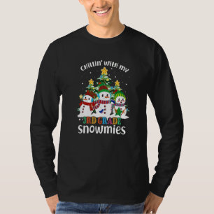 Chillin' With My 3rd Grade Snowmies Christmas   T-Shirt