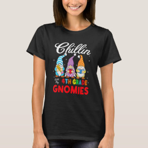 Chillin' With My 4th Grade Gnomies Funny Gnome Chr T-Shirt