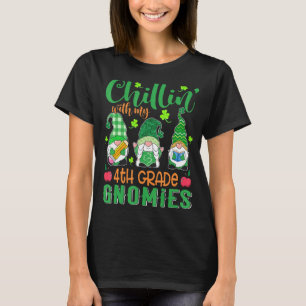 Chillin With My 4th Grade Gnomies St Patricks Day T-Shirt