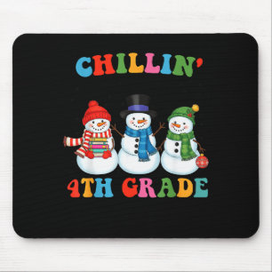 Chillin With My 4th Grade Snowmies Christmas Teach Mouse Pad