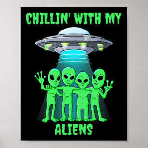 Chillin With My Aliens Halloween Boys Girls Kids F Poster