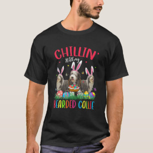 Chillin' With My Bearded Collie Easter Eggs Happy T-Shirt