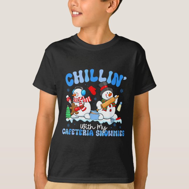 Chillin With My Cafeteria Snowmies Lunch Lady Chri T-Shirt (Front)